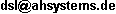 dsl[-at-]ahsystems-dot-de